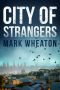 [Luis Chavez 02] • City of Strangers (Luis Chavez Book 2)